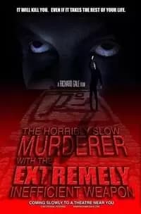 The Horribly Slow Murderer with the Extremely Inefficient Weapon