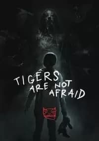 Tigers Are Not Afraid