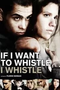 If I Want to Whistle I Whistle